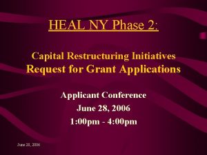 HEAL NY Phase 2 Capital Restructuring Initiatives Request