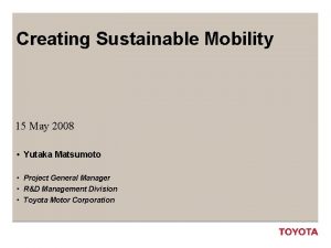 Cliquez et modifiez le titre Creating Sustainable Mobility