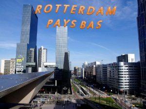 Rotterdam est une importante ville portuaire de la