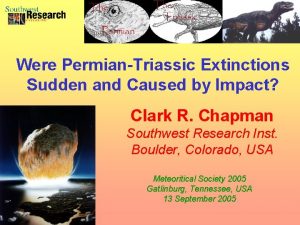 Were PermianTriassic Extinctions Sudden and Caused by Impact