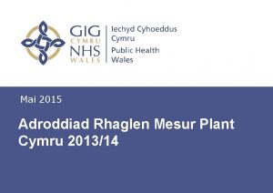 Mai 2015 Adroddiad Rhaglen Mesur Plant Cymru 201314