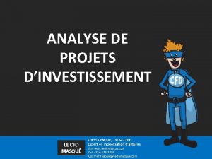 ANALYSE DE PROJETS DINVESTISSEMENT LE CFO MASQU Francis