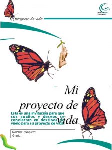 Mi proyecto de vida Esta es una invitacin