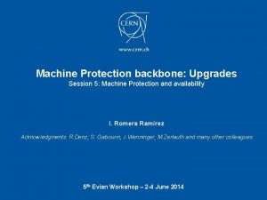 Machine Protection backbone Upgrades Session 5 Machine Protection