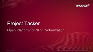 Project Tacker Open Platform for NFV Orchestration V