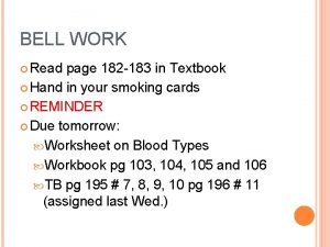 BELL WORK Read page 182 183 in Textbook