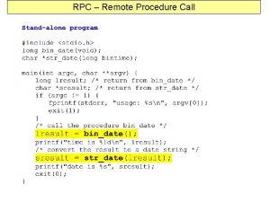 RPC Remote Procedure Call RPC Remote Procedure Call