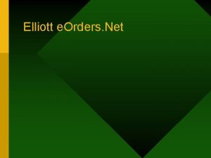 Elliott e Orders Net Elliott e Orders NET