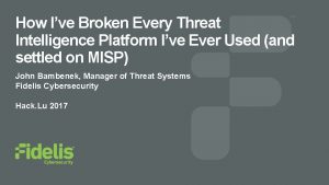 How Ive Broken Every Threat Intelligence Platform Ive