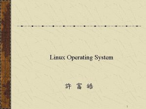 Linux Operating System 1 Sharing Process Address Space