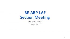 BEABPLAF Section Meeting Edda Gschwendtner 6 April 2021