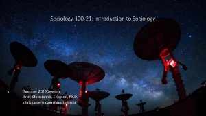 Sociology 100 21 Introduction to Sociology Summer 2020