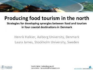 Producing food tourism in the north Strategies for