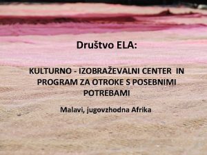 Drutvo ELA KULTURNO IZOBRAEVALNI CENTER IN PROGRAM ZA