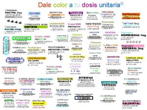 Dale color a tu dosis unitaria Dale color Dale color a tu dosis unitaria Dale color