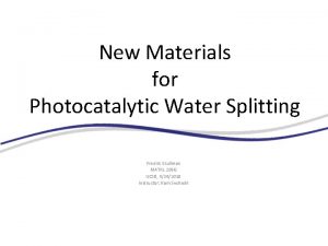 New Materials for Photocatalytic Water Splitting Fredrik Skullman