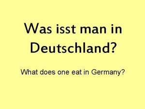 Was isst man in Deutschland What does one