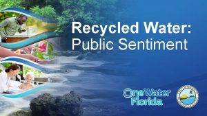 Recycled Water Public Sentiment Floridas Water Supply Floridians