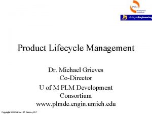 Product Lifecycle Management Dr Michael Grieves CoDirector U