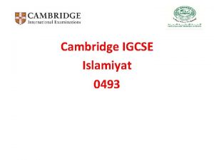 Cambridge IGCSE Islamiyat 0493 Why choose Cambridge IGCSE
