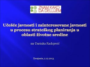 Uee javnosti i zainteresovane javnosti u procesu stratekog