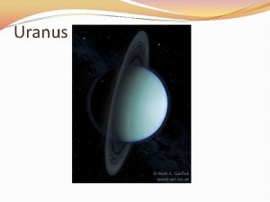 Uranus Uranus Average distance from the sun about