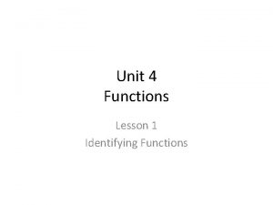 Unit 4 Functions Lesson 1 Identifying Functions Lesson