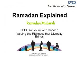 Ramadan Explained Ramadan Mubarak NHS Blackburn with Darwen