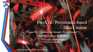 Prov Cite Provenancebased Data Citation Yinjun Wu Abdussalam