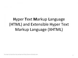 Hyper Text Markup Language HTML and Extensible Hyper