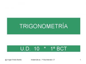 TRIGONOMETRA U D 10 1 BCT Angel Prieto