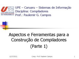 UPE Caruaru Sistemas de Informao Disciplina Compiladores Prof
