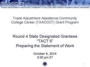 Trade Adjustment Assistance Community College Career TAACCCT Grant