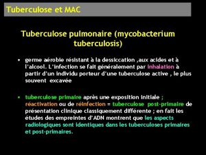 Tuberculose et MAC Tuberculose pulmonaire mycobacterium tuberculosis germe