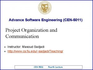 Advance Software Engineering CEN5011 Project Organization and Communication