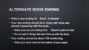 ALTERNATE BOOK ENDING WRITE A NEW ENDING FORSTUCK