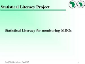 Statistical Literacy Project Statistical Literacy for monitoring MDGs