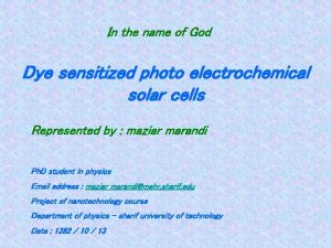 In the name of God Dye sensitized photo