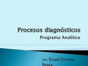 Procesos diagnsticos Programa Analtico Lic Essael Omonte Reaza