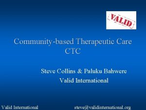 Communitybased Therapeutic Care CTC Steve Collins Paluku Bahwere