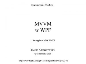 Programowanie Windows MVVM w WPF ale najpierw MVC