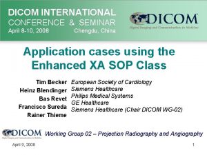 DICOM INTERNATIONAL CONFERENCE SEMINAR April 8 10 2008