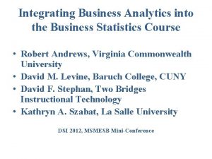 Integrating Business Analytics into the Business Statistics Course