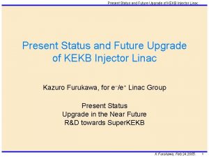 Present Status and Future Upgrade of KEKB Injector