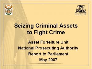 Seizing Criminal Assets to Fight Crime Asset Forfeiture
