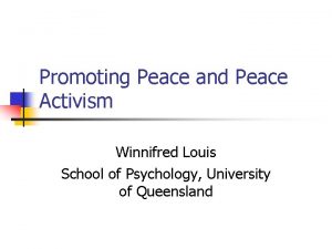 Promoting Peace and Peace Activism Winnifred Louis School