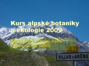 Kurs alpsk botaniky a ekologie 2009 VillardArne Hautes