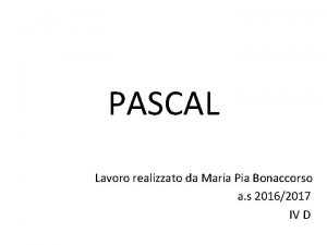 PASCAL Lavoro realizzato da Maria Pia Bonaccorso a