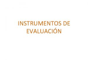 INSTRUMENTOS DE EVALUACIN MINISTERIO DE EDUCACIN CENTRO EDUCATIVO