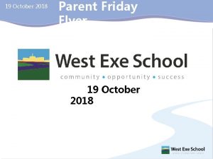 19 October 2018 Parent Friday Flyer 19 October